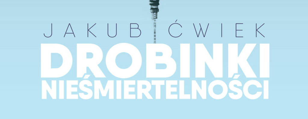Jakub Ćwiek - Drobinki nieśmiertelności - recenzja1